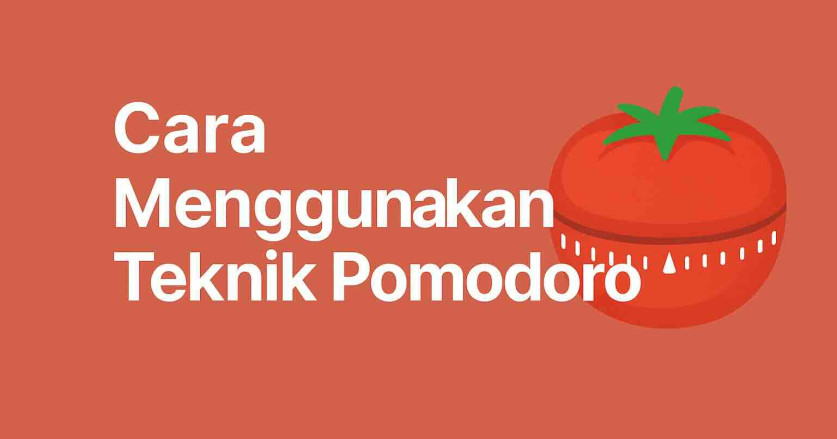 4 Cara Menggunakan Teknik Pomodoro untuk Fokus Maksimal