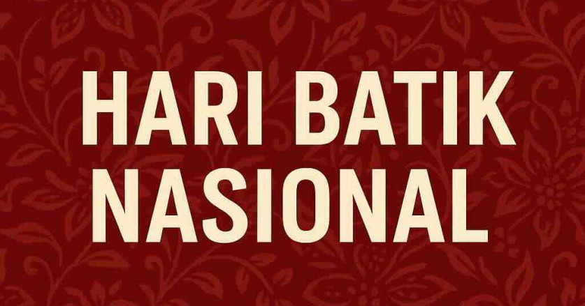 2 Oktober adalah Hari Batik Nasional : Sejarah dan Pengakuan UNESCO